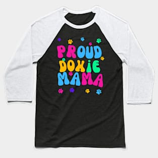 Proud Doxie Mama Baseball T-Shirt